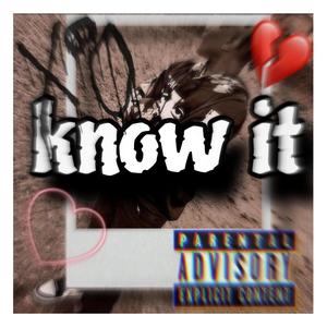 Know It (feat. Atmyounggkidd)