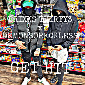 GET HIT (feat. Brixks Thirty3) (Explicit)