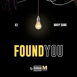 Found You(feat. Wavy Gang) (Explicit)