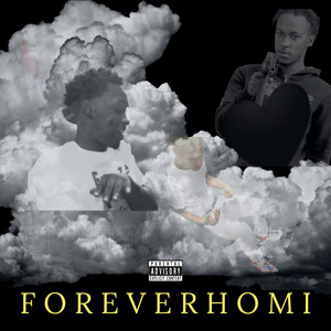 #FOREVERHOMI (Explicit)