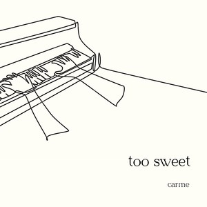 Too Sweet (Piano Version)