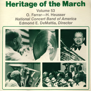 Heritage of the March, Vol. 53 - The Music of Farrar and Heusser