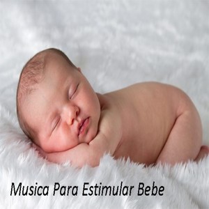 Musica para Estimular Bebe