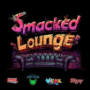 Smacked Lounge Anthem (Explicit)