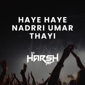 Haye Haye Nadrri Umar Thayi