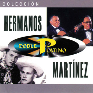 Colección Doble Platino: Hermanos Martínez