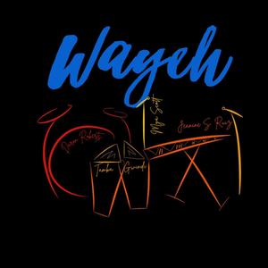 Wayeh(feat. Daron Roberts, Mya Scott & Tamba Gwindi)
