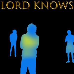 Lord Knows (feat. Ro Chapo & Wooda) (Explicit)