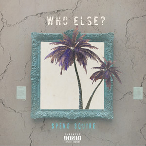 Who Else? (Explicit)