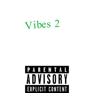 Vibes 2 (Explicit)