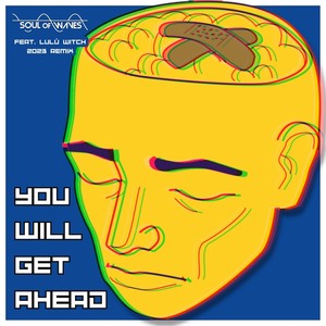 You Will Get Ahead [feat. Lulú Witch] (2023 Remix)