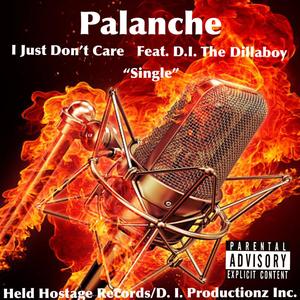 I Just Don't Care (feat. D.I. The Dillaboy) [Explicit]