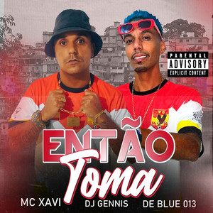 Então Toma (Explicit)