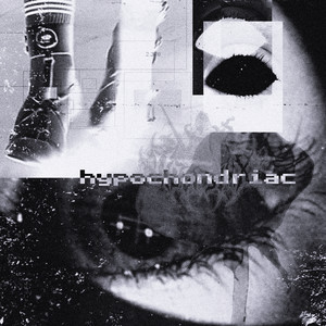 HYPOCHONDRIAC (Explicit)