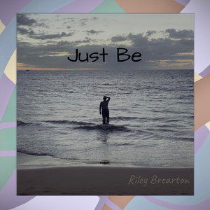 Just Be