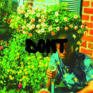 DON'T (Explicit)