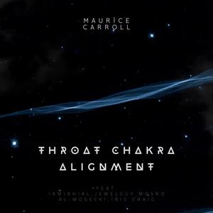Throat Chakra Alignment (feat. IAHIAL, Jewel Guy, Mosno Al-Moseeki & Iris Craig)