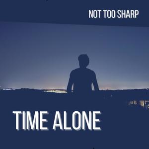 Time Alone (Explicit)