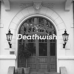 Deathwish (Explicit)