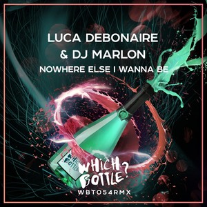 Nowhere Else I Wanna Be (Original Mix)