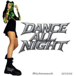 DANCE ALL NIGHT