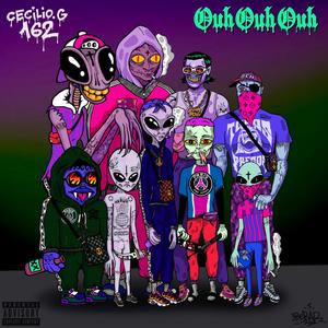 Ouh Ouh Ouh (feat. Cecilio G. & NeroBeatz) [Explicit]