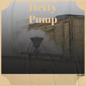 Hefty Pump