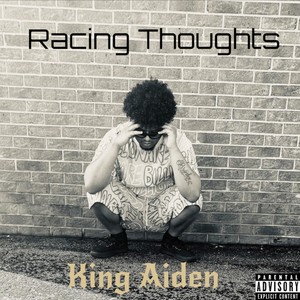 Racing Thoughts (Explicit)