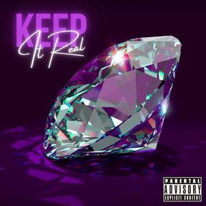 Keep It Real (Explicit)