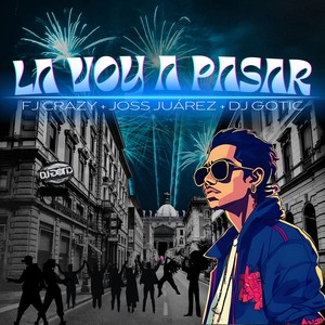 LA VOY A PASAR