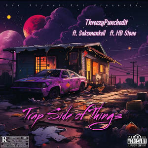 Trap Side of Things (feat. HB Stone & Saksmankell) (Explicit)