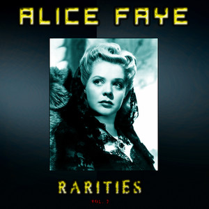 Alice Faye Rarities, Vol. 2