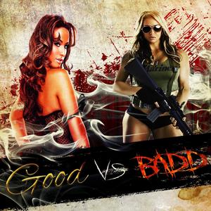 Good Vs. Badd (Explicit)