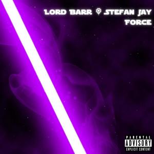 Force(feat. Stefan Jay) (Explicit)