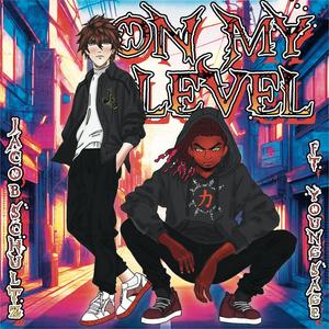 On My Level (feat. Young Sage) (Explicit)