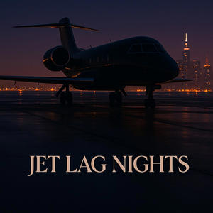 Jet Lag Nights (Explicit)