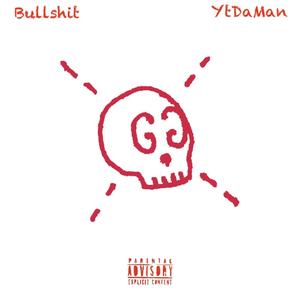 Bullshit (Explicit)