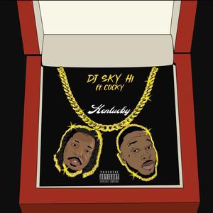 Kentucky (feat. SMS Cocky270) (Explicit)