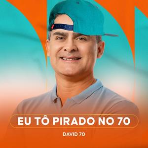 Eu Tô Pirado No 70