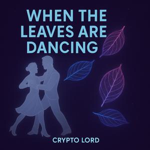 When the Leaves Are Dancing