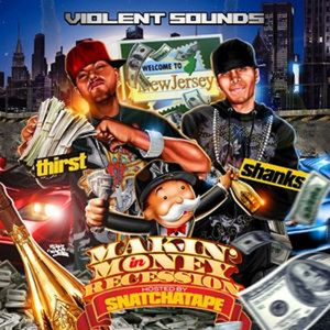 Makin Money in Recession (Hosted by Snatchatape) (Explicit)