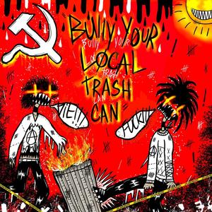 BULLY YOUR LOCAL TRASH CAN (Explicit)