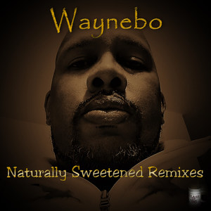 Naturally Sweetened Remixes