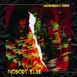Nobody Else (feat. YASMYN)
