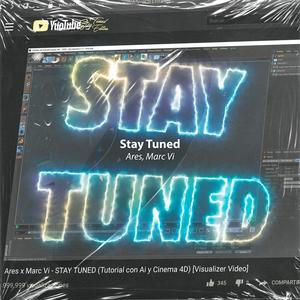 Stay Tuned(feat. Ares ZGZ & Young Lesson) (Explicit)