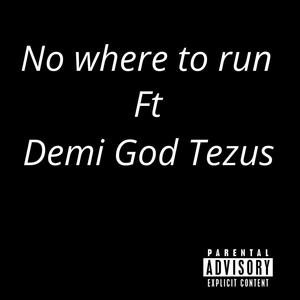 Nowhere To Run (Explicit)