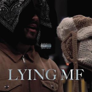 Lying Mf (Explicit)