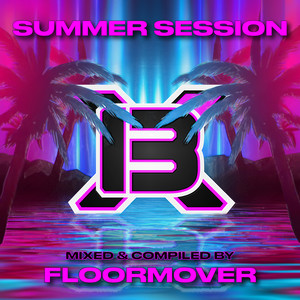 SUMMER SESSION (Mixed By Floormover) [Explicit]