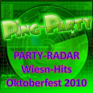 Ping -Party - Party-Radar Wiesn-Hits Oktoberfest 2010