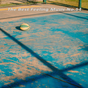 The Best Feeling Music No.54